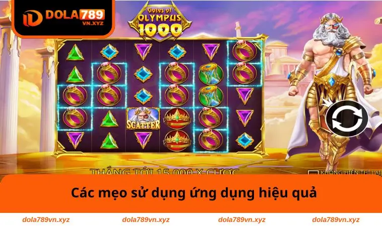 Tải App DOLA789 3 Các mẹo sử dụng hiệu quả