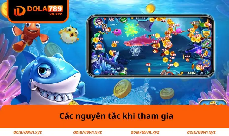 Bắn Cá Đổi Thưởng – Giải Trí Thông Minh, Kiếm Thưởng Dễ Dàng 1 Các nguyên tắc khi tham gia