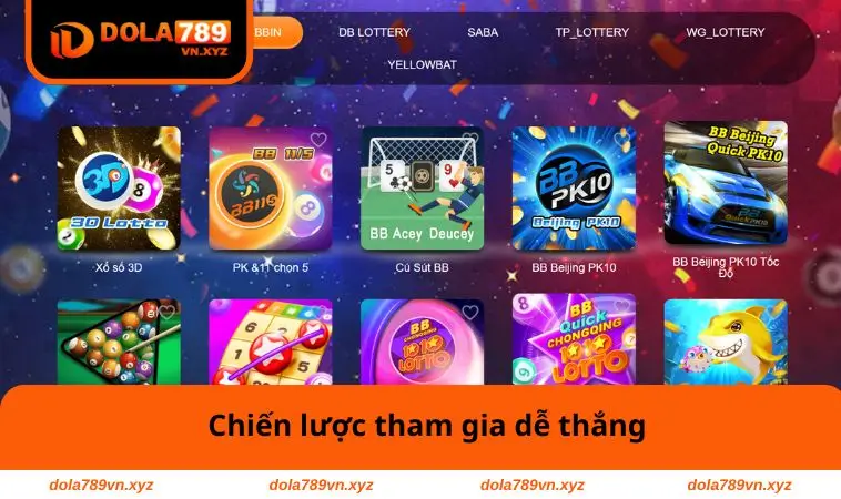 Xổ Số DOLA789 3 Chiến lược tham gia dễ thắng