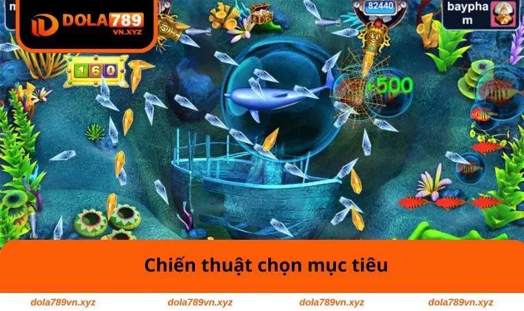 Bắn Cá Đổi Thưởng – Giải Trí Thông Minh, Kiếm Thưởng Dễ Dàng 2 Chiến thuật chọn mục tiêu