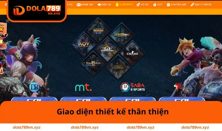 E-Sports DOLA789 1 Giao diện thiết kế thân thiện