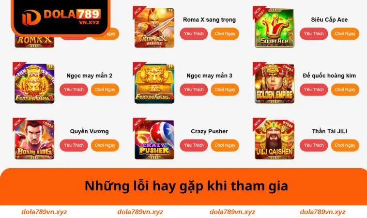 Nổ Hũ DOLA789 3 Những lỗi hay gặp khi tham gia