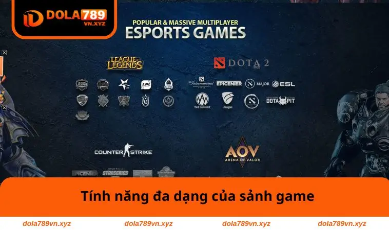 E-Sports DOLA789 2 Các tính năng của sảnh game