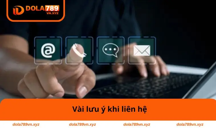 Vài lưu ý khi liên hệ